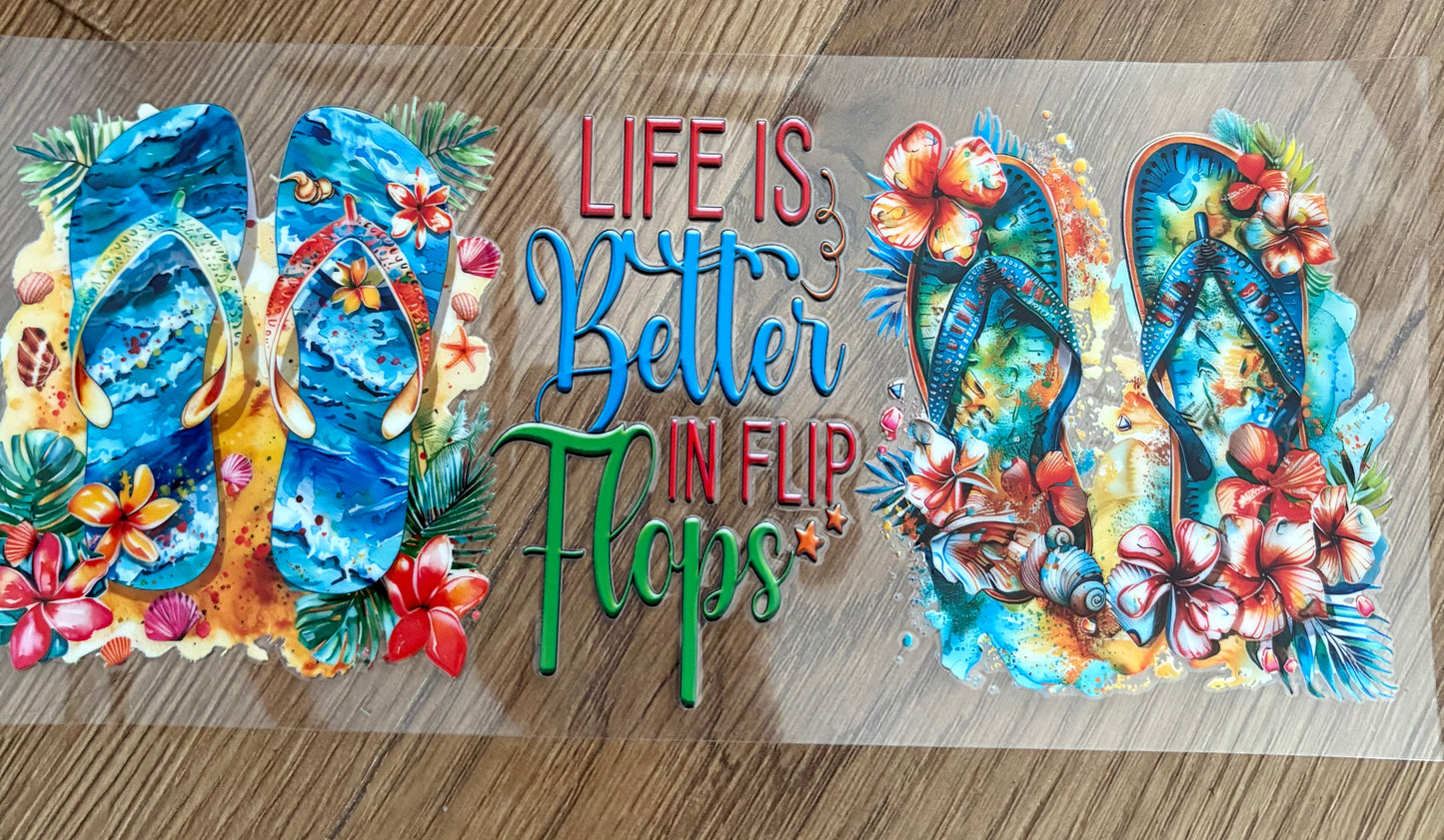 Life is better in flip flops